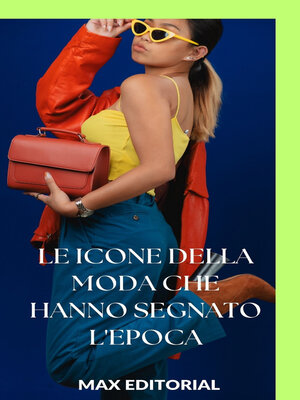 cover image of Le icone della moda che hanno segnato l'epoca